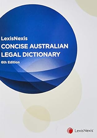 Concise Australian Legal Dictionary LexisNexis 6th Edition