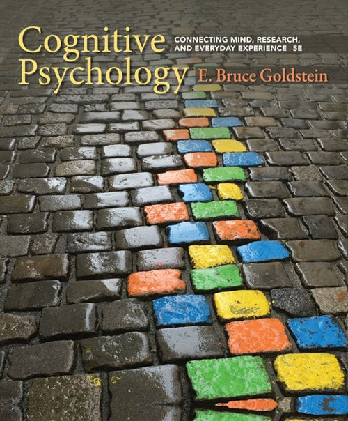 Bundle: Cognitive Psychology : Connecting Mind, Research, and Everyday Experience + COGLAB 5, 1 term (6 months) Printed Access Card