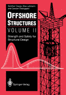 Offshore Structures: Volume II Strength and Safety for Structural Design (Softcover Reprint of the Original 1st 1994) (1ST ed.)