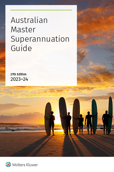 Australian Master Superannuation Guide 27th edition 2023/ 2024