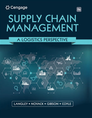 Supply Chain Management: A Logistics Perspective 11th Edition 2021